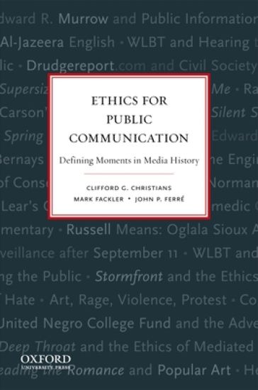 Ethics for Public Communication: Defining Moments in Media History