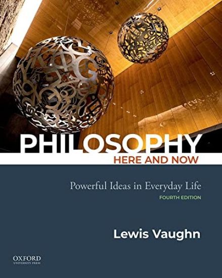 Philosophy Here and Now: Powerful Ideas in Everyday Life