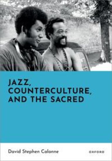 Jazz, Counterculture, and the Sacred