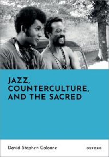 Jazz, Counterculture, and the Sacred