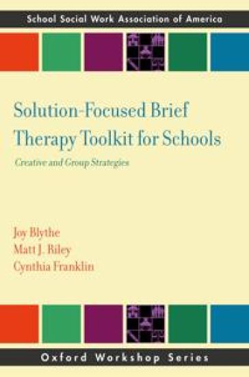 Solution-Focused Brief Therapy Toolkit for Schools