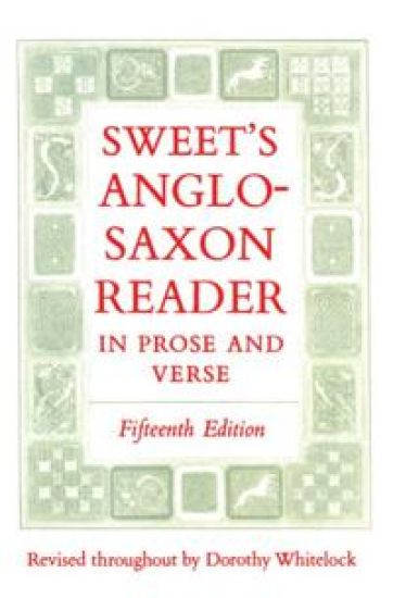 Sweet's Anglo-Saxon Reader in Prose and Verse