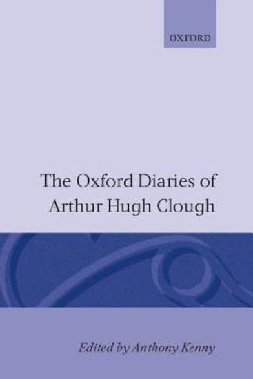 The Oxford Diaries of Arthur Hugh Clough