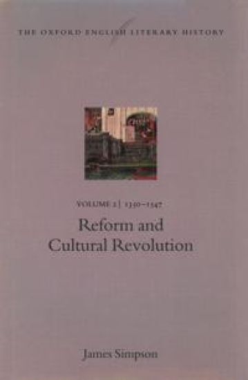 The Oxford English Literary History: Volume 2: 1350-1547: Reform and Cultural Revolution