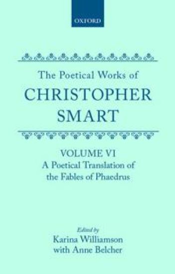 The Poetical Works of Christopher Smart: Volume VI. A Poetical Translation of the Fables of Phaedrus