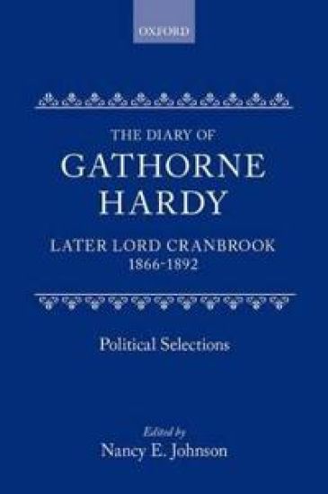 The Diary of Gathorne Hardy, later Lord Cranbrook, 1866-1892