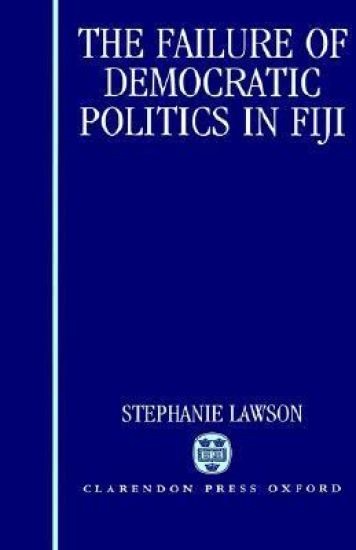 The Failure of Democratic Politics in Fiji