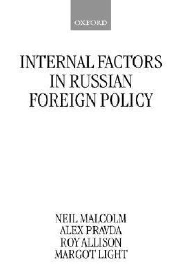 Internal Factors in Russian Foreign Policy
