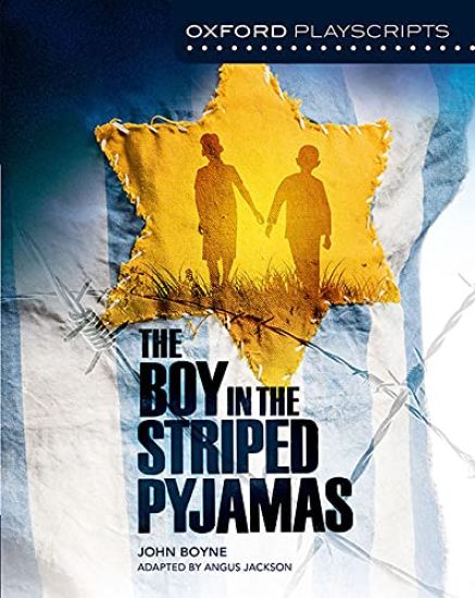 Oxford Playscripts: The Boy in the Striped Pyjamas