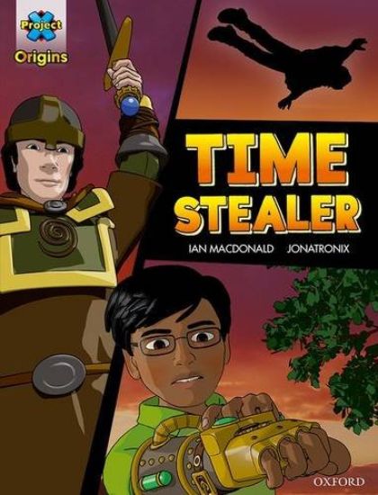 Project X Origins Graphic Texts: Dark Blue Book Band, Oxford Level 15: Time Stealer – Ian MacDonald, kirjan kansikuva