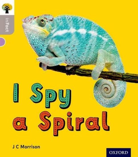 Oxford Reading Tree inFact: Oxford Level 1: I Spy a Spiral – J C Morrison, kirjan kansikuva
