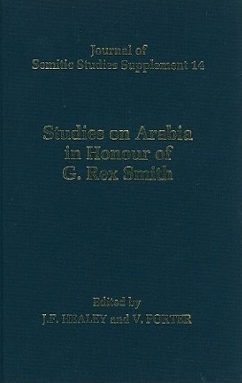 Studies on Arabia in Honour of G. Rex Smith