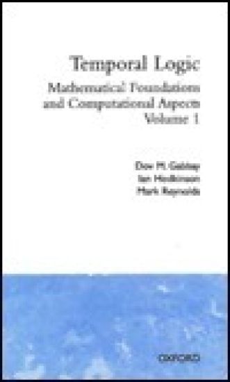Temporal Logic: Volume 1