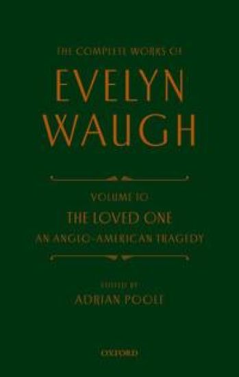 Complete Works of Evelyn Waugh: The Loved One