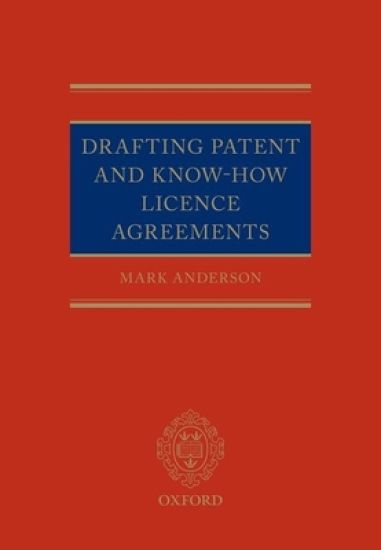 Drafting Patent and Know-How Licencing Agreements