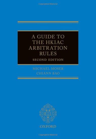 A Guide to the HKIAC Arbitration Rules