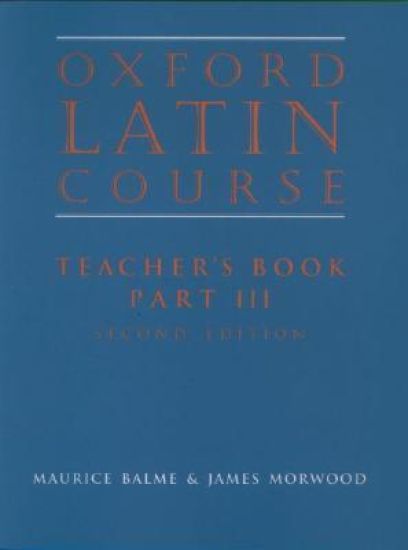Oxford Latin Course:: Part III: Teacher's Book