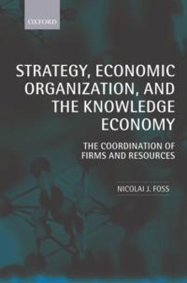 Strategy, Economic Organization, and the Knowledge Economy