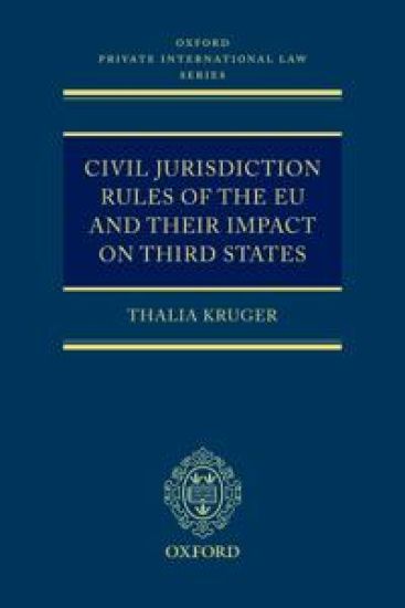 Civil Jurisdiction Rules of the EU and their Impact on Third States