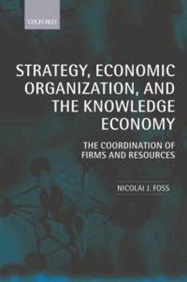 Strategy, Economic Organization, and the Knowledge Economy