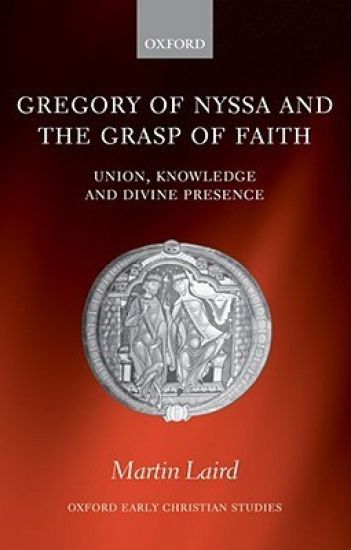 Gregory of Nyssa and the Grasp of Faith