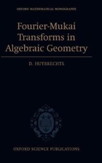 Fourier-Mukai Transforms in Algebraic Geometry