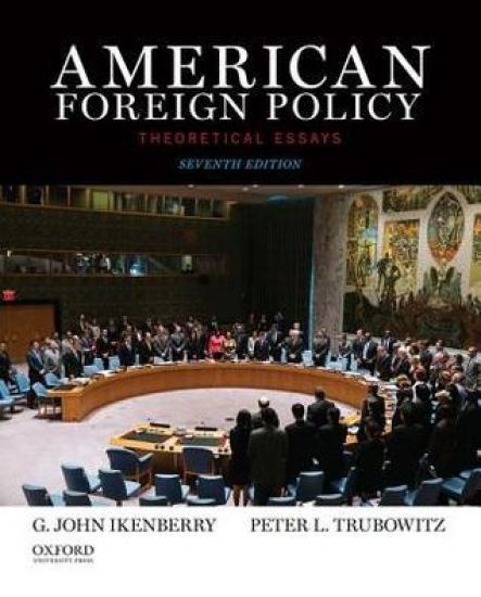 American Foreign Policy: Theoretical Essays – G. John Ikenberry, kirjan kansikuva