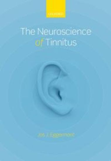 The Neuroscience of Tinnitus – Jos J. Eggermont, kirjan kansikuva