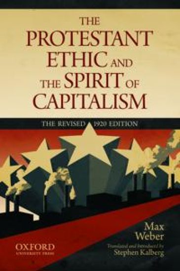The Protestant Ethic and the Spirit of Capitalism by Max Weber