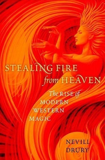 Stealing Fire from Heaven – Nevill Drury, kirjan kansikuva