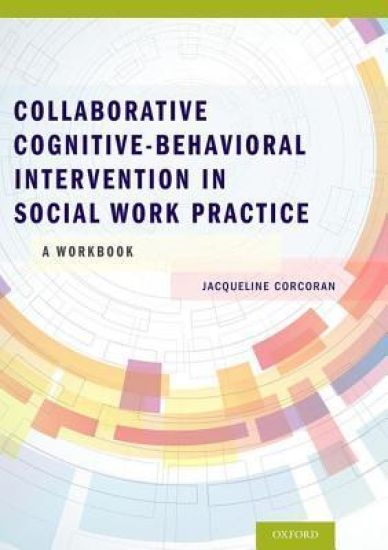 Collaborative Cognitive Behavioral Intervention in Social Work Practice