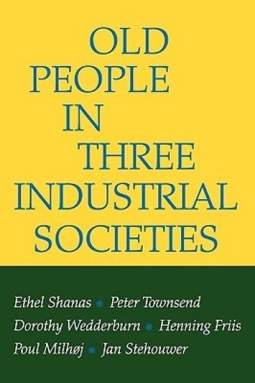 Old People in Three Industrial Societies