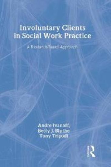 Involuntary Clients in Social Work Practice