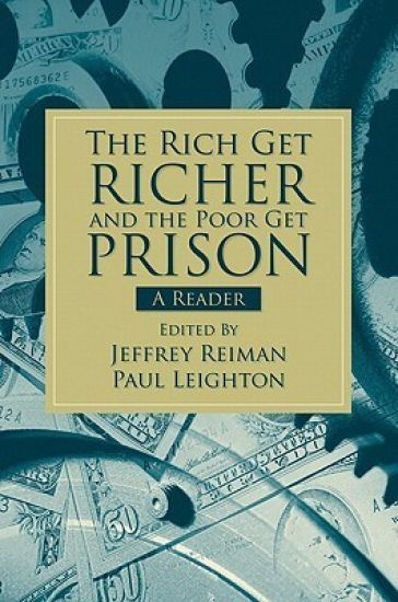 The Rich Get Richer and the Poor Get Prison