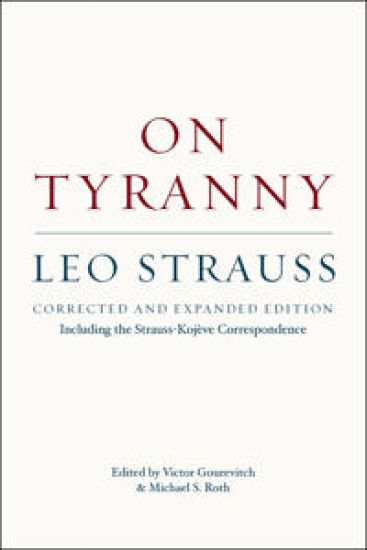 On Tyranny – Corrected and Expanded Edition, Including the Strauss–Kojève Correspondence – Leo Strauss, kirjan kansikuva