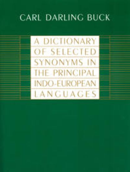 A Dictionary of Selected Synonyms in the Principal Indo-European Languages