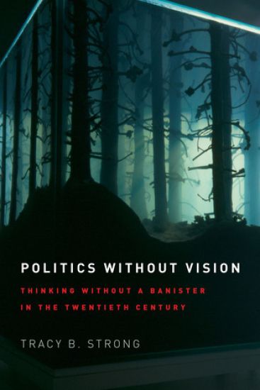 Politics without Vision – Tracy B. Strong, kirjan kansikuva