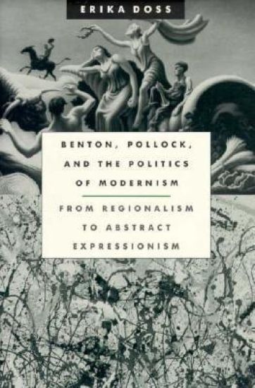 Benton, Pollock, and the Politics of Modernism