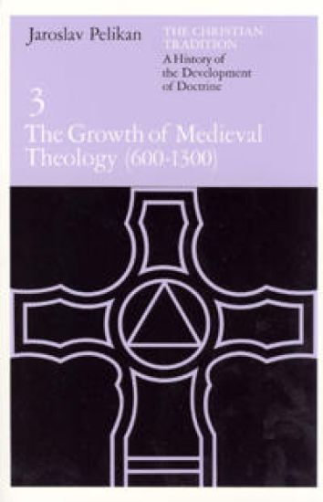 The Christian Tradition: A History of the Development of Doctrine, Volume 3