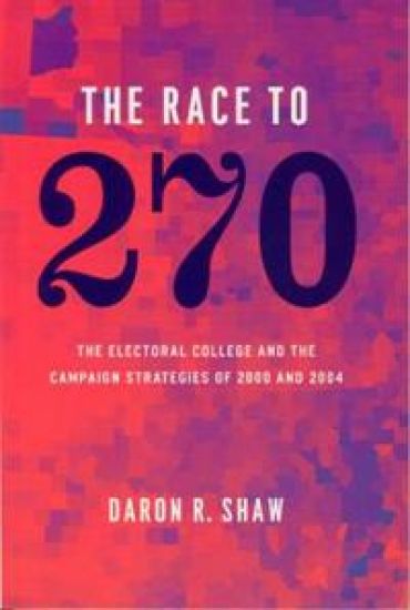 The Race to 270 – The Electoral College and the Campaign Strategies of 2000 and 2004