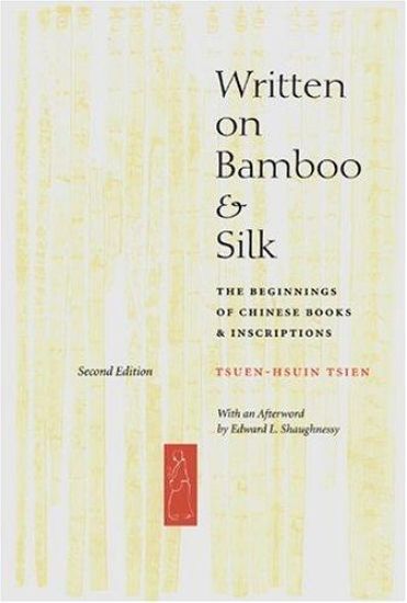 Written on Bamboo and Silk