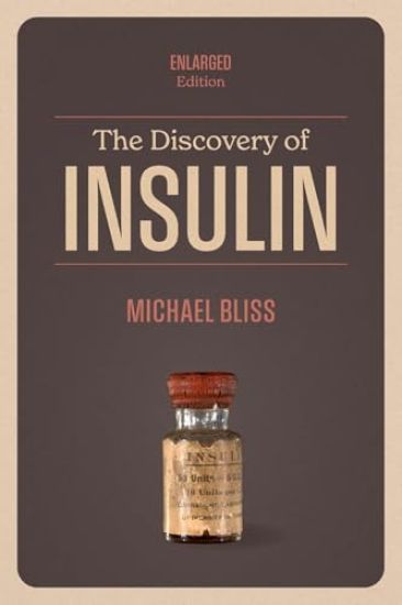 The Discovery of Insulin: Enlarged Edition