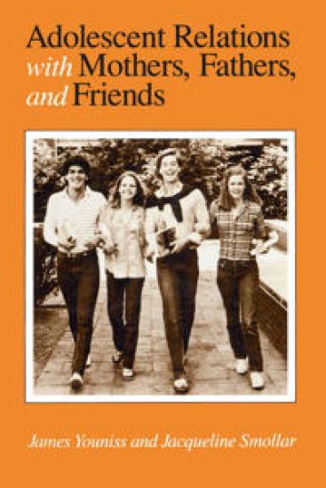 Adolescent Relations with Mothers, Fathers and Friends