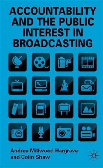 Accountability and the Public Interest in Broadcasting