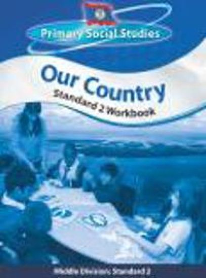 Belize Primary Social Studies Standard 2 Workbook: Our Country