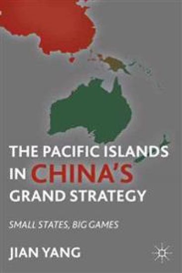 The Pacific Islands in China's Grand Strategy