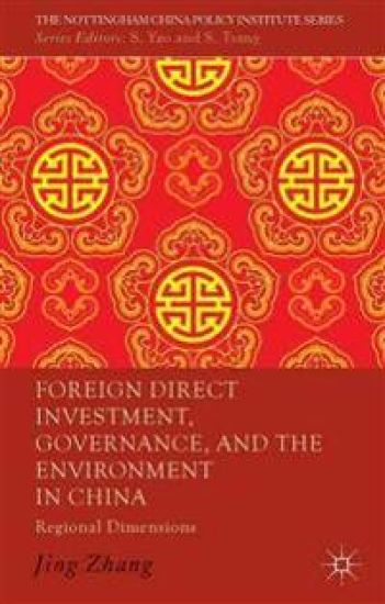 Foreign Direct Investment, Governance, and the Environment in China – J. Zhang, kirjan kansikuva