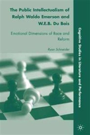 The Public Intellectualism of Ralph Waldo Emerson and W.E.B. Du Bois