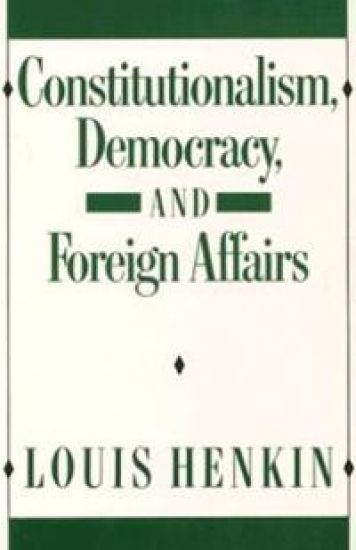 Constitutionalism, Democracy, and Foreign Affairs