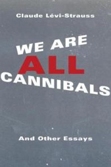 We Are All Cannibals
